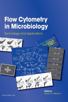 Flow Cytometry in Microbiology : Technology and Applications, Hardback Book Flow Cytometry in Microbiology : Technology and Applications, Hardback Book