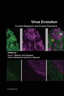 Virus Evolution : Current Research and Future Directions, Paperback / softback Book Virus Evolution : Current Research and Future Directions, Paperback / softback Book
