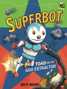 Superbot: Toad and the Goo Extractor, Paperback Book Superbot: Toad and the Goo Extractor, Paperback Book