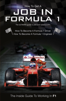HOW TO GET A JOB IN FORMULA 1, Paperback Book HOW TO GET A JOB IN FORMULA 1, Paperback Book