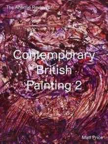 The Anomie Review of Contemporary British Painting 2