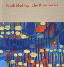 Sarah Medway - the River Series