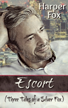 Escort (Three Tales Of A Silver Fox)