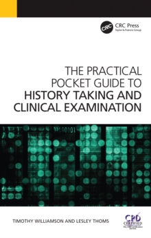 The Practical Pocket Guide to History Taking and Clinical Examination