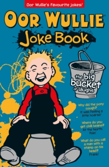 Oor Wullie's Big Bucket of Laughs Joke Book - Fair Maks Ye Laugh, Paperback Book Oor Wullie's Big Bucket of Laughs Joke Book - Fair Maks Ye Laugh, Paperback Book