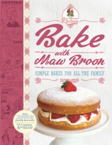 Bake with Maw Broon - My Favourite Recipes for All the Family, Hardback Book Bake with Maw Broon - My Favourite Recipes for All the Family, Hardback Book