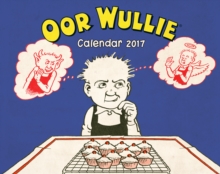 Oor Wullie Calendar 2017, Calendar Book Oor Wullie Calendar 2017, Calendar Book