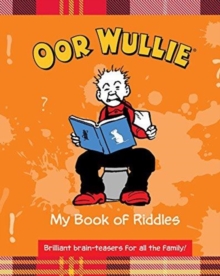 Oor Wullie's Book of Riddles, Hardback Book Oor Wullie's Book of Riddles, Hardback Book
