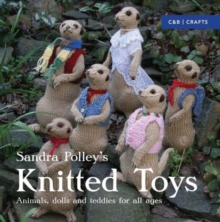 Knitted Toys: Animals, Dolls and Teddies for all Ages, Paperback Book Knitted Toys: Animals, Dolls and Teddies for all Ages, Paperback Book