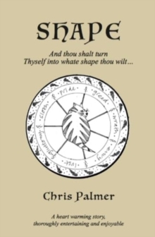 Shape : And thou shalt turn Thyself into whate shape thou wilt...