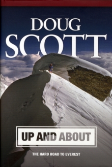 Up and About: The Hard Road to Everest : 1, Hardback Book Up and About: The Hard Road to Everest : 1, Hardback Book