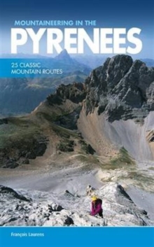 Mountaineering in the Pyrenees : 25 classic mountain routes