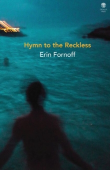 Hymn to the Reckless, Paperback / softback Book Hymn to the Reckless, Paperback / softback Book