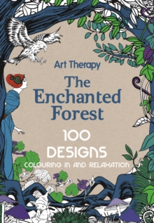 Art Therapy: Enchanted Forest, Hardback Book Art Therapy: Enchanted Forest, Hardback Book