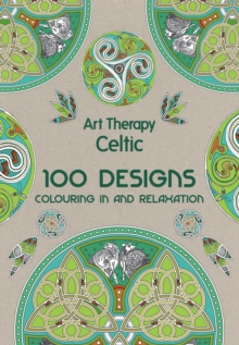 Art Therapy: Celtic, Hardback Book Art Therapy: Celtic, Hardback Book