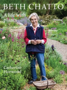 Beth Chatto : A life with plants, Hardback Book Beth Chatto : A life with plants, Hardback Book