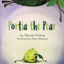 Portia the Pear, Paperback Book Portia the Pear, Paperback Book