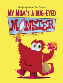 My Mum's a Bug-Eyed Monster