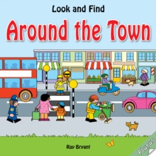 Look and Find: Around the Town, Board book Book Look and Find: Around the Town, Board book Book