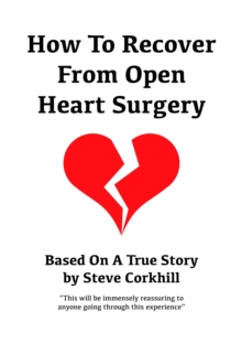 How To Recover From Open Heart Surgery