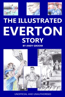 The Illustrated Everton Story