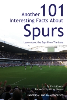 Another 101 Interesting Facts About Spurs : Learn About the Boys From The Lane