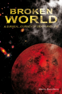 Broken World : A Surreal Journey of Death and Life