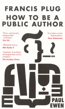 Francis Plug - How To Be A Public Author, Paperback Book Francis Plug - How To Be A Public Author, Paperback Book