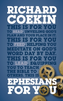 Ephesians For You : For reading, for feeding, for leading