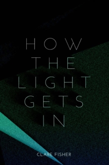 How the Light Gets in, Paperback Book How the Light Gets in, Paperback Book