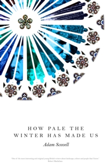 How Pale the Winter Has Made Us, Paperback / softback Book How Pale the Winter Has Made Us, Paperback / softback Book