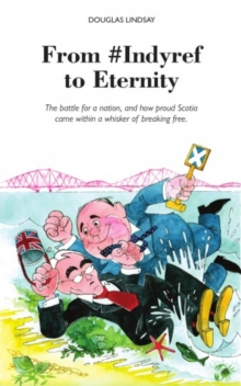 From #Indyref to Eternity