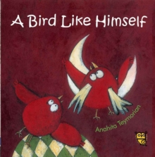 A Bird Like Himself, Hardback Book A Bird Like Himself, Hardback Book