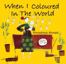 When I Coloured in the World, Hardback Book When I Coloured in the World, Hardback Book