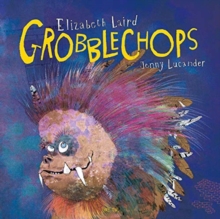 Grobblechops, Hardback Book Grobblechops, Hardback Book