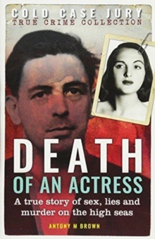 Death of an Actress : A Cold Case Jury true crime, Paperback / softback Book Death of an Actress : A Cold Case Jury true crime, Paperback / softback Book