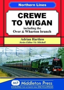 Crewe To Wigan : including Over & Wharton