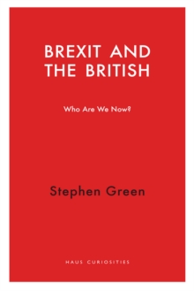 Brexit and the British : Who Do We Think We Are?