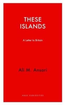 These Islands : A Letter To Britain, Paperback / softback Book These Islands : A Letter To Britain, Paperback / softback Book