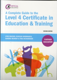 A Complete Guide to the Level 4 Certificate in Education and Training, Paperback / softback Book A Complete Guide to the Level 4 Certificate in Education and Training, Paperback / softback Book