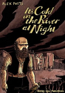 It's Cold In The River At Night, Paperback / softback Book It's Cold In The River At Night, Paperback / softback Book