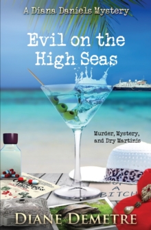 Evil on the High Seas : Murder, Mystery and Dry Martinis