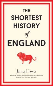 The Shortest History Of England