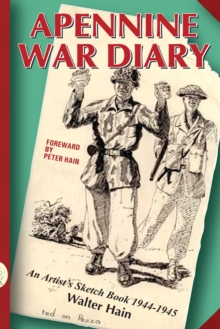 An Appenine War Diary : An Artist's Sketch Book 1944-1945, Paperback Book An Appenine War Diary : An Artist's Sketch Book 1944-1945, Paperback Book