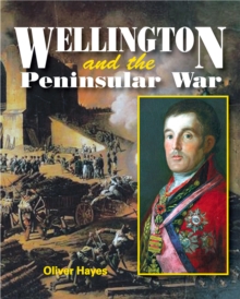 Wellington & the Peninsular War, Paperback Book Wellington & the Peninsular War, Paperback Book
