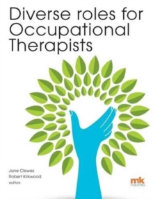 Diverse Roles for Occupational Therapists, Paperback Book Diverse Roles for Occupational Therapists, Paperback Book