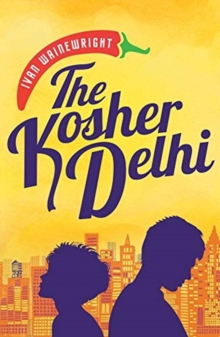 The Kosher Delhi, Paperback / softback Book The Kosher Delhi, Paperback / softback Book