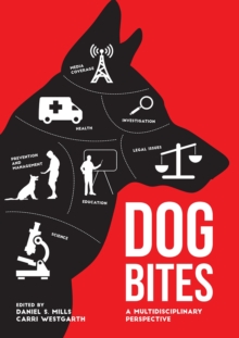 Dog Bites : A Multidisciplinary Perspective, Hardback Book Dog Bites : A Multidisciplinary Perspective, Hardback Book