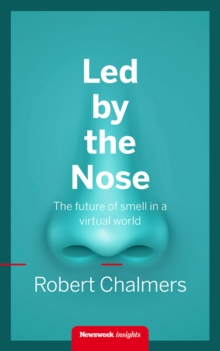 Led by the Nose : The future of smell in a virtual world