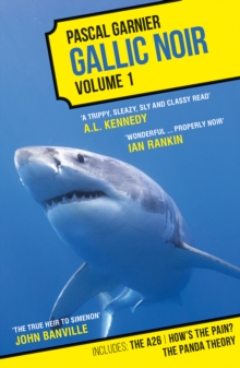 Gallic Noir : The A26, How's the Pain?, The Panda Theory Volume 1 Volume 1, Paperback / softback Book Gallic Noir : The A26, How's the Pain?, The Panda Theory Volume 1 Volume 1, Paperback / softback Book